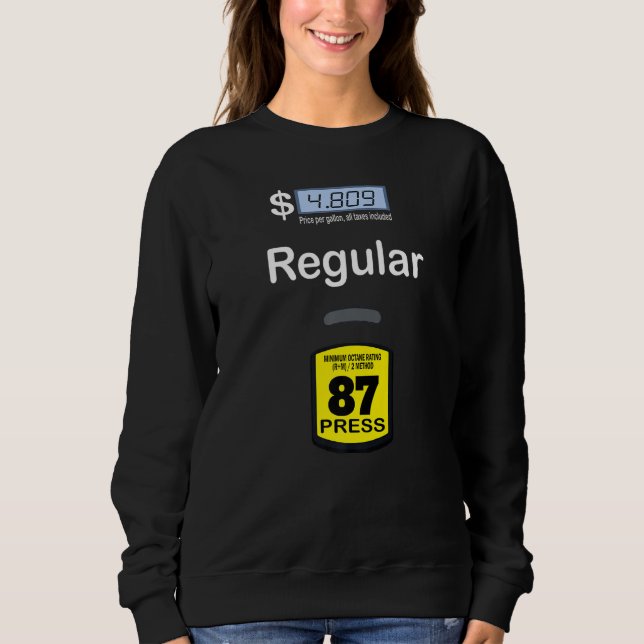 Gas Pump  Unleaded Regular Fuel Costume Sweatshirt (Front)