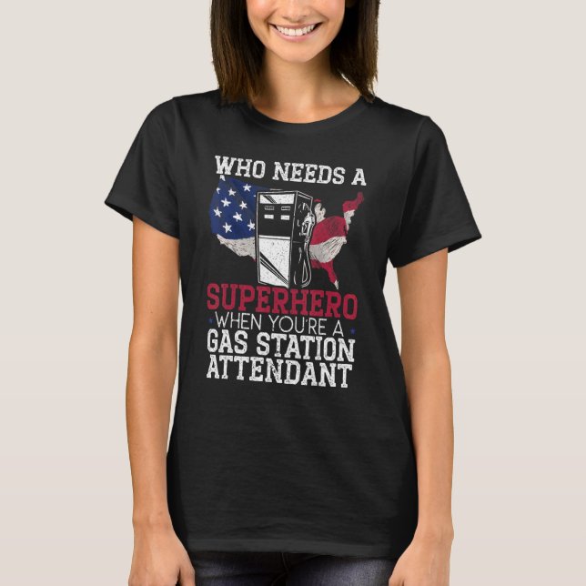 Gas Station Attendant Gas Pump Gasoline Fuel T-Shirt (Front)