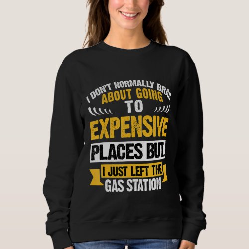 Gas Station Inflation Cost Of Fuel Vintage Design Sweatshirt