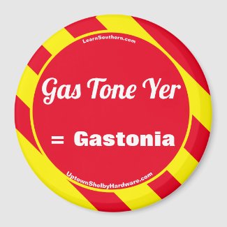 Gas Tone Yer = Gastonia Magnet