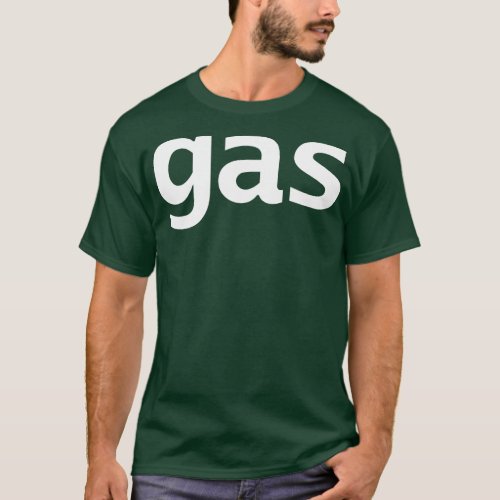 Gas Typography Minimal White Text T_Shirt