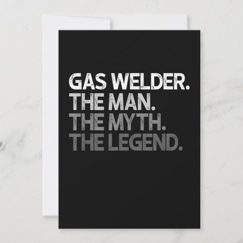 Gas Welder The Man The Myth The Legend Welding Announcement
