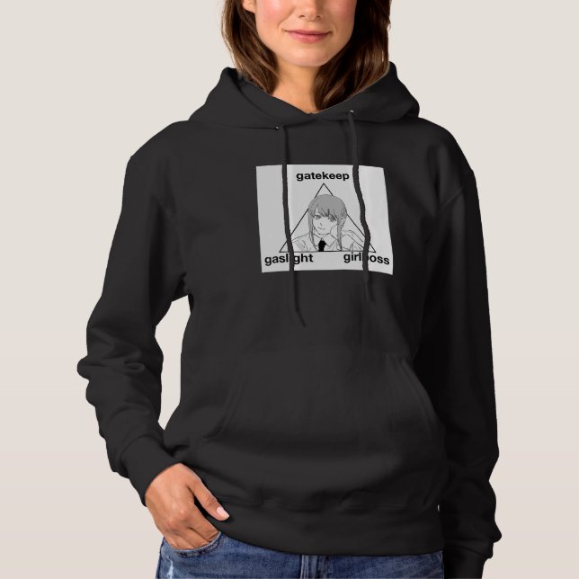 Gaslight Gatekeep Girlboss  Meme Hoodie (Front)