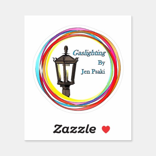 Gaslighting By Jen Psaki Sticker