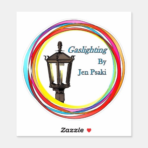 Gaslighting By Jen Psaki Sticker