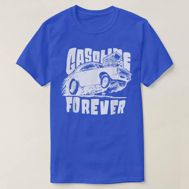 Gasoline Forever Funny Gas Cars Tees94  T-Shirt (Design Front)