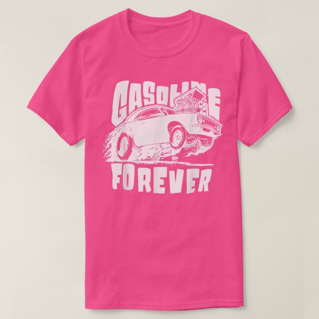 Gasoline Forever Funny Gas Cars Tees94  T-Shirt (Design Front)