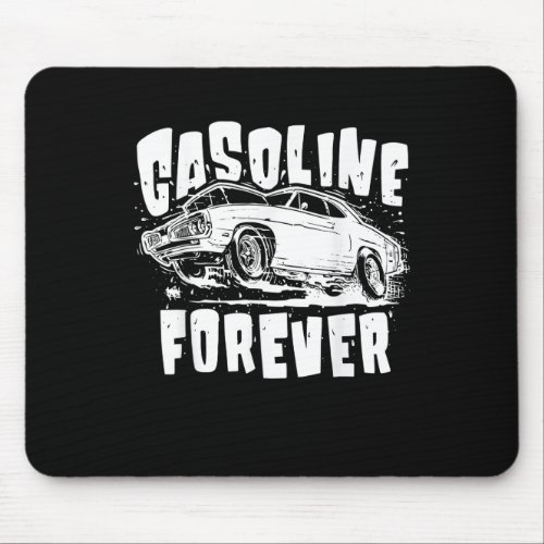 Gasoline Forever Funny Gas Cars Tees Mouse Pad