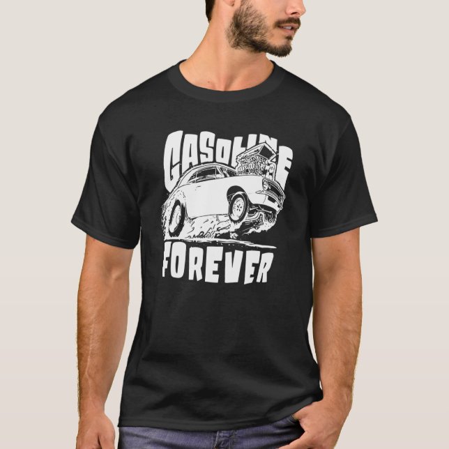 Gasoline Forever  Gas Car T-Shirt (Front)