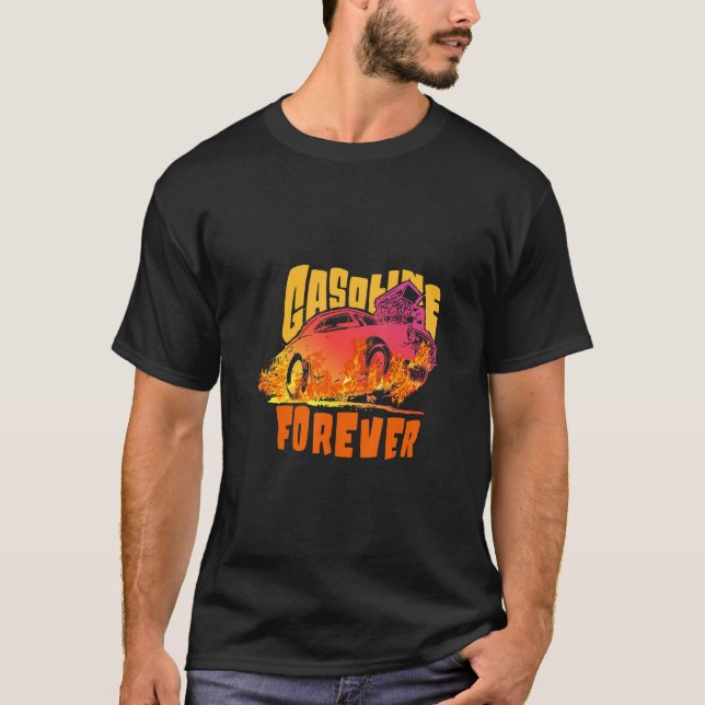 Gasoline Forever Gas Car Thanks For The Price Gaso T-Shirt (Front)