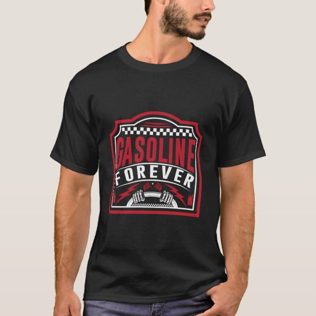 Gasoline Forever Gas Cars T-Shirt (Front)
