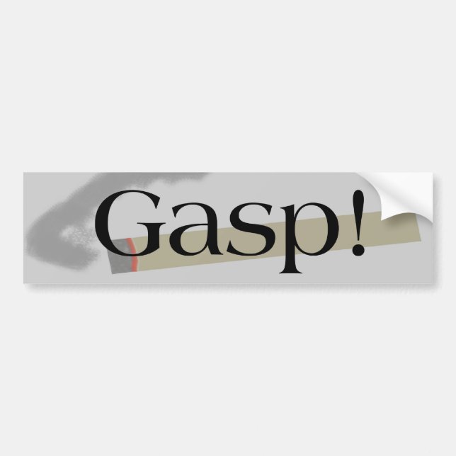 Gasp Smoking! Bumper Sticker (Front)