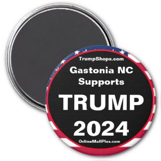 Gastonia NC Supports TRUMP 2024 Fridge Magnet