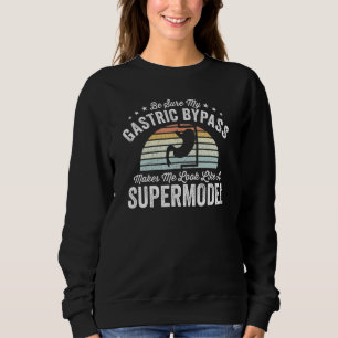 Gastric Bypass Statement Bariatric Surgery Recover Sweatshirt
