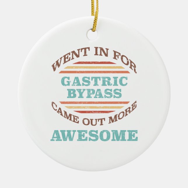 Gastric Bypass Surgery Recovery Humor Ceramic Ornament (Front)