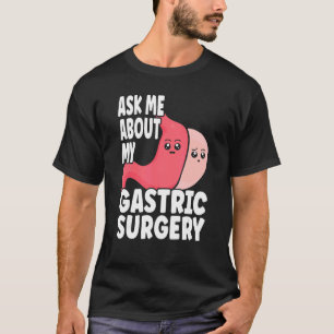 Gastric Surgery & Downsizing Progress Gastric Bypa T-Shirt
