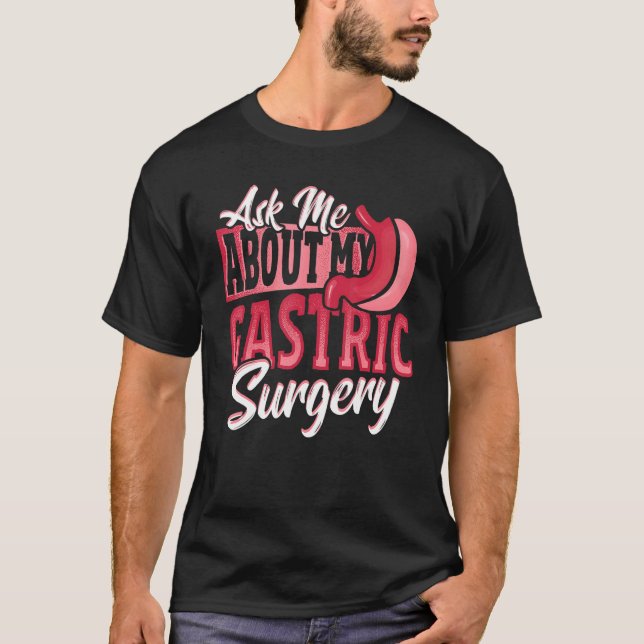 Gastric Surgery for Weight Loss Surgery T-Shirt (Front)