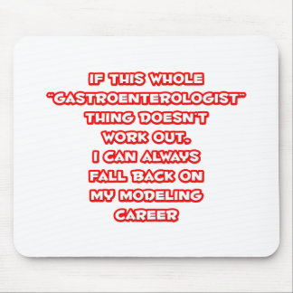 Gastroenterologist Humor ... Modeling Career Mouse Pad