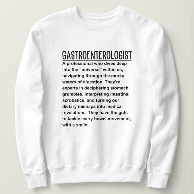 Gastroenterologist Sweatshirt (Design Front)