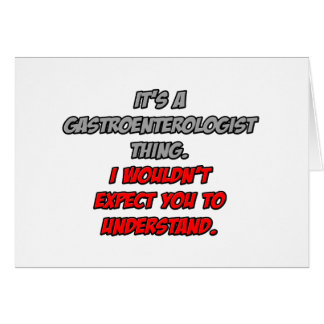 gastroenterologist_wouldnt_understand_card-r68e3167d80c24f12aa63242c2cd1b3b3_xvuak_8byvr_324.jpg