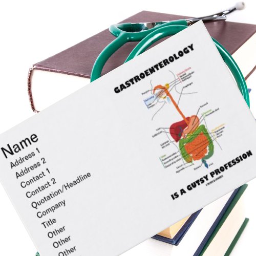 Gastroenterology Is A Gutsy Profession Business Card