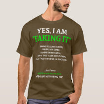 Gastroparesis Awareness I Am Faking It In This Fam T-Shirt