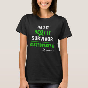 GASTROPARESIS WARRIOR HAD IT BEAT IT SURVIVOR T-Shirt