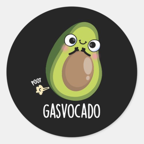 Gasvocado Funny Farting Avocado Pun Dark BG Classic Round Sticker