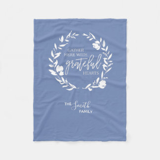 Gather Here With Grateful Hearts Fleece Blanket