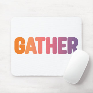 Gather in Warm Colors Mouse Pad