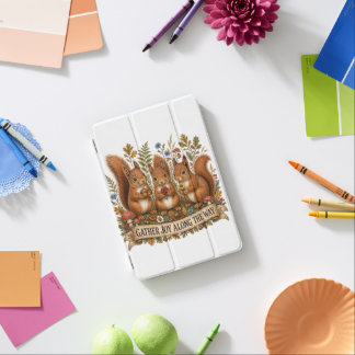 Gather Joy Along The Way Squirrel iPad Mini Cover