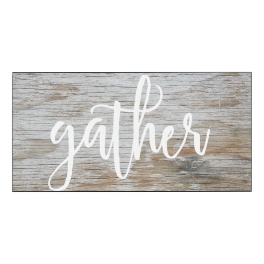 Gather Sign (Front 18x9)