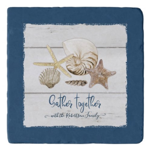 Gather Together Family Name Beach Seaside Shells Trivet