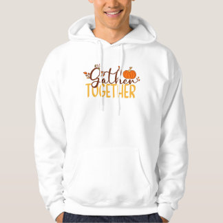 Gather Together Hoodie
