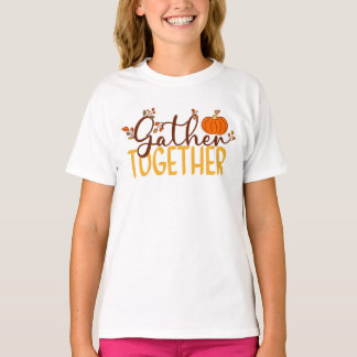 Gather Together T-Shirt