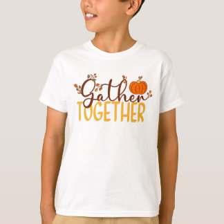 Gather Together T-Shirt