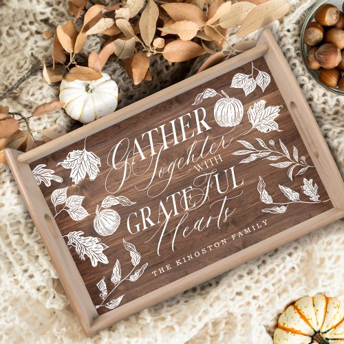 Gather Together With Grateful Hearts Fall Foliage Serving Tray