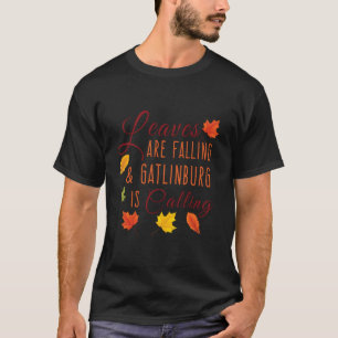 Gatlinburg Is Calling Great Smoky Mountains T-Shirt
