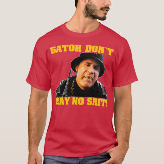 Gator Dont Play No Phone Case T-Shirt