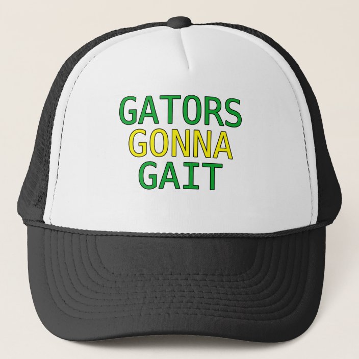 Gators Gonna Gait Funny Alligator Meme T Shirt Trucker Hat Zazzle Com