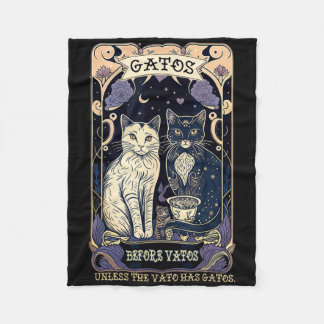 Gatos Before Vatos Unless The Vato Has Gatos Fleece Blanket