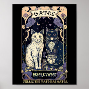 Gatos Before Vatos Unless The Vato Has Gatos  Poster