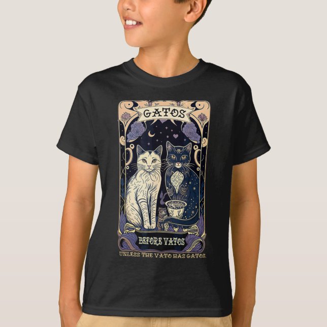 Gatos Before Vatos Unless The Vato Has Gatos  T-Shirt (Front)