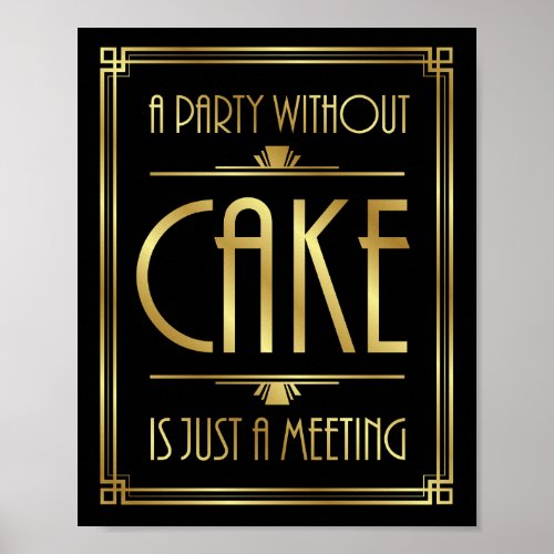 Gatsby Art Deco A PARTY WITHOUT CAKE Sign Print