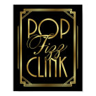 Gatsby Art Deco POP FIZZ CLINK Sign Print