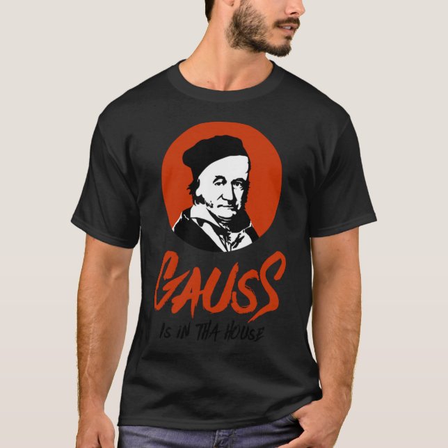 Gauss is in tha house Gangsta Mathematician black  T-Shirt (Front)