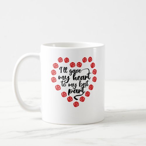 Gave my heart to my best part Valentine gift Coffee Mug