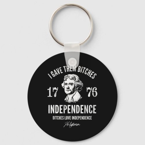 Gave Them Independence 1776  Keychain