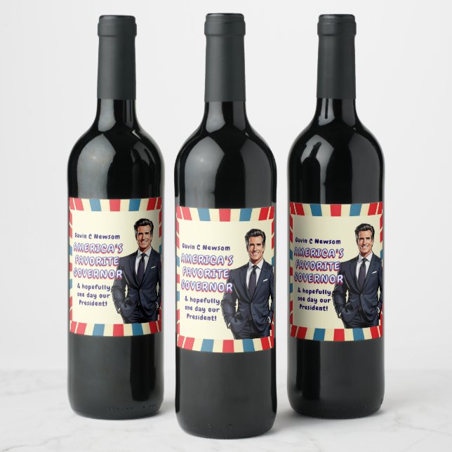 Gavin C Newsom | America's Favorite Governor Wine Label (Bottles)