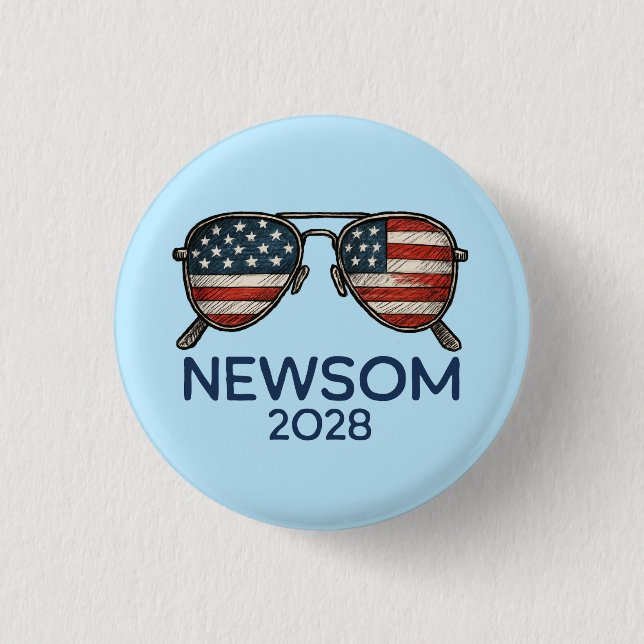 Gavin Newsom 2028 For President Sunglasses Button (Front)